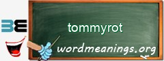 WordMeaning blackboard for tommyrot